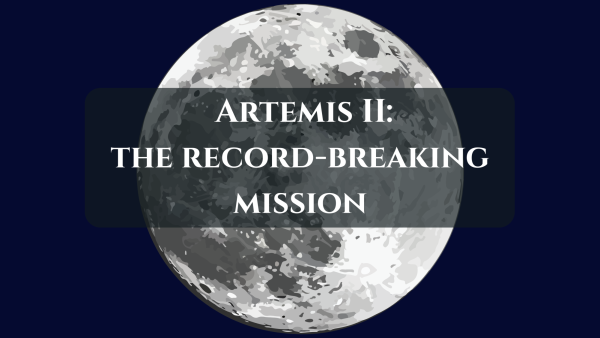The record-breaking Artemis II mission